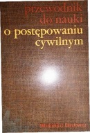 Przewodnik do nauki o postępowaniu cywilnym W. Berutowicz