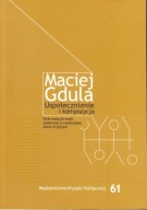 Uspołecznienie i kompozycja Maciej Gdula