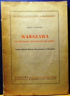WARSZAWA w obrazach i rysunkach XIX wieku (Katalog zbiorów MH w W-wie 1957]
