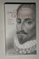 TRAPIELLO - Żywoty Cervantesa Próba innej biografii // NOWA bdb