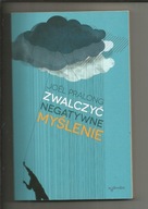 Zwalczyć negatywne myślenie Joël Pralong