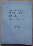 OKRĘGOWA JESIENNA WYSTAWA PLASTYKI Z.P.A.P. KRAKÓW 1955