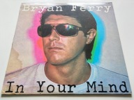 BRYAN FERRY - IN YOUR MIND / ROXY MUSIC