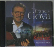 Francis Goya – Kochać (12 Utworów O Miłości) CD