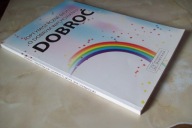 OPTYMISTYCZNE BAJKI O DOBRYM WYCHOWANIU DOBROĆ