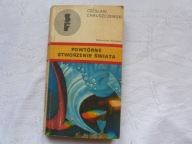 POWTÓRNE STWORZENIE ŚWIATA C. CHRUSZCZEWSKI