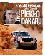 Piekło Dakaru Krzysiek Hołowczyc biografia ksiazka