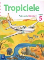 Tropiciele. Podręcznik klasa 2. Część 5 Praca zbiorowa