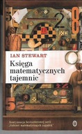 KSIĘGA MATEMATYCZNYCH TAJEMNIC / IAN STEWART