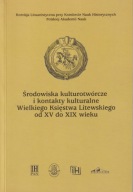 Środowiska kulturotwórcze i kontakty kulturalne Wielkiego Księstwa ; jn