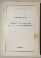 ELEMENTY ZASTOSOWAŃ STATYSTYKI W PEDAGOGICE