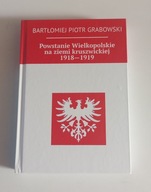 Powstanie wielkopolskie na ziemi kruszwickiej 1918-1919