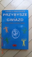 Arnold Mostowicz - Przybysze z gwiazd czyli spór o synów nieba