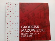 Grodzisk Mazowiecki Niezwykłe lata 2018-2023 Bońkowski Nowacki Album NOWY