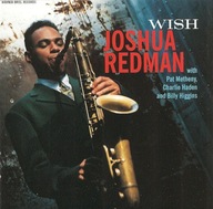 Joshua Redman-Wish/WB Pat Metheny Charlie Haden