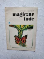URSZUL KOZIOŁ-MAGICZNE IMIĘ WL KRAKÓW-WROCŁAW 1986/BAJKA IL.KRZYSZTOF TRUSS