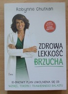 Robynne Chutkan ZDROWA LEKKOŚĆ BRZUCHA nowa