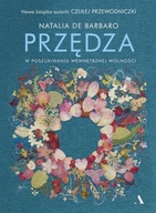 Przędza W poszukiwaniu wewnętrznej wolności Natalia de Barbaro