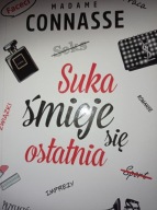 Suka śmieje się ostatnia Madame Connasse