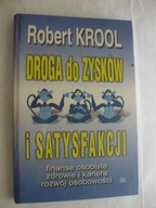 Droga do zysków i satysfakcji Robert Krool