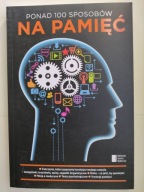 Ponad 120 sposobów na pamięć Praca zbiorowa