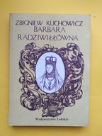 Barbara Radziwiłłówna Zbigniew Kuchowicz