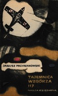 Tajemnica wzgórza 117 Janusz Przymanowski (Autograf autora)