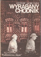 Gustaw Morcinek Wyrąbany chodnik tom 1