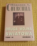DRUGA WOJNA ŚWIATOWA tom III księga 1 Churchill