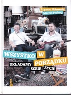 WSZYSTKO W PORZĄDKU UKŁADAMY SOBIE ŻYCIE Marcin Prokop, Szymon Hołownia