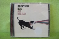 ALL IN A DAY - Backyard Dog CD