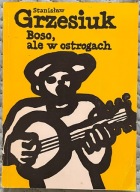 Boso, ale w ostrogach - Stanisław Grzesiuk