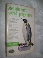 SIEDMIU LUDZI WŚRÓD PINGWINÓW - Mario MARRET