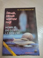 Ślimak, ślimak wystaw rogi. Homilie do dzieci