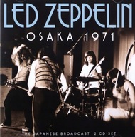 LED ZEPPELIN - OSAKA 1971 LIVE / LIMITED 2CD / WYDANIE U.K. /RARYTAS / NOWA