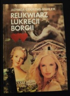 Relikwiarz Lukrecji Borgii Jadwiga Courths-Mahler