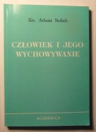 KS. ADAM SOLAK - CZŁOWIEK I JEGO WYCHOWANIE - BDB STAN