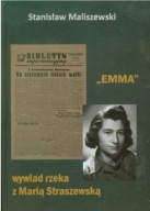 "Emma" : wywiad rzeka z Marią Straszewską Stanisław Maliszewski