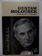 Wspomnienia z niepamięci Gustaw Holoubek