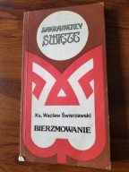 Sakramenty Święte - Bierzmowanie bp Wacław J. Świerzawski