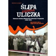 Ślepa czerwona uliczka Stołeczne struktury Ministerstwa Propagandy 1944-47
