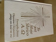 To jest Moje Słowo Ewangelia Jezusa Praca zbiorowa