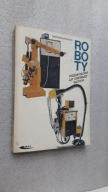 ROBOTY PRZEMYSLOWE LAT OSIEMDZIESIATYCH - Andrzej Kaczmarczyk (1984)