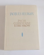 Życie codzienne Etrusków Jacques Heurgon