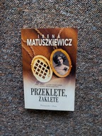 MATUSZKIEWICZ PRZEKLĘTE ZAKLĘTE /PRÓSZYŃSKI PIĘĆ KOBIET CZTERY POKOLENIA