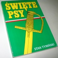 ŚWIĘTE PSY Stan Tymiński