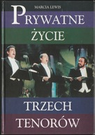 Marcia Lewis Prywatne życie trzech tenorów