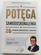 Potęga samodoskonalenia Sebastian Kotów Brian Tracy Robert Górnik i in NOWA