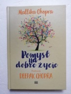 Pomysł na dobre życie Mallika Chopra