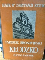 Kłodzko.Śląsk w zabytkach sztuki T.Broniewski